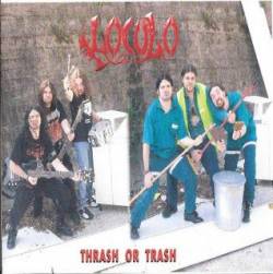 Loculo : Thrash or Trash